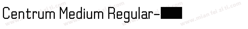 Centrum Medium Regular字体转换